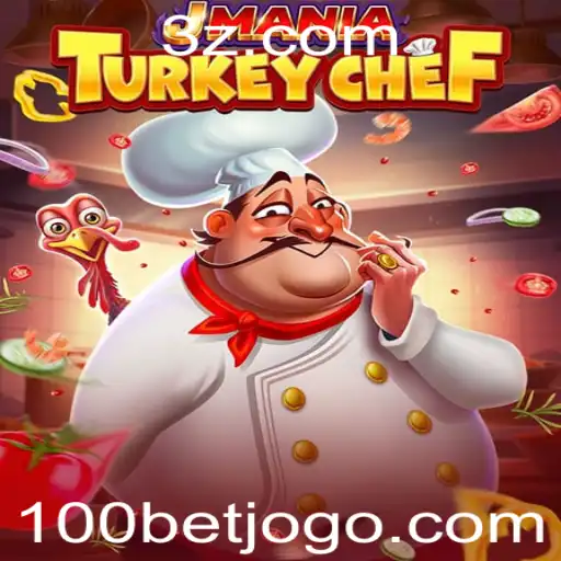 Explorando o Mundo do Jogo JManiaTurkeyChef e a Estratégia 100bet